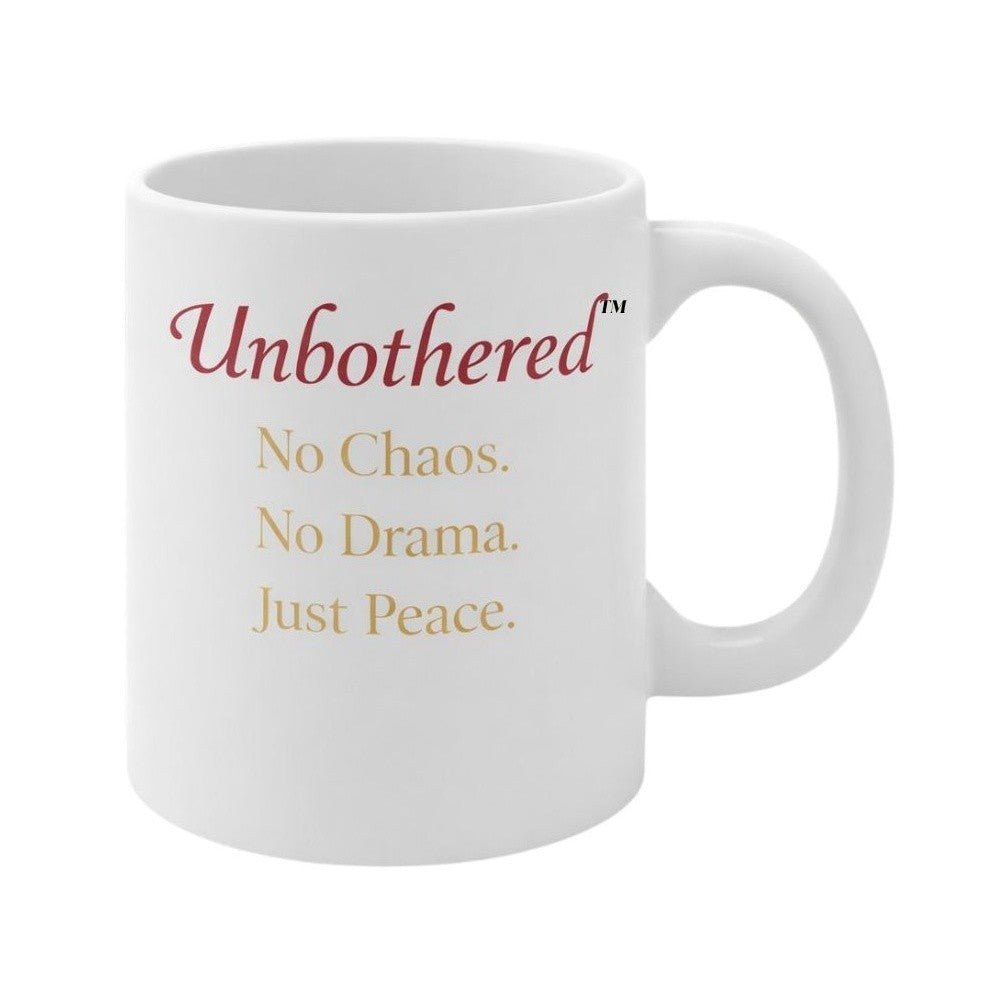 No Chaos. No Drama. Just Peace. Ceramic Coffee Mug - Ella Rennings Unbothered