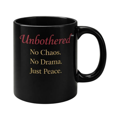 No Chaos. No Drama. Just Peace. Ceramic Coffee Mug - Ella Rennings Unbothered